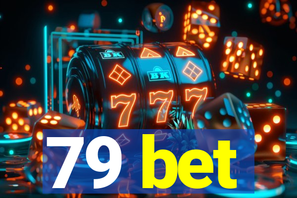 79 bet